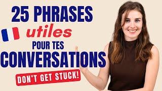 25 Phrases pour une Conversation Naturelle en Français