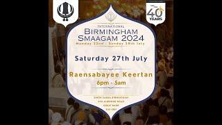 LIVE: International Akhand Keertan Smagam, Reansbahee Keertan, Birmingham, July 2024  (AKJ.Org)