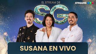 EL STREAM DE SUSANA con Nacho Elizalde, Sofía Gonet "La Reini" y Pablo Agustín