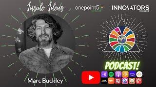 Welcome to Inside Ideas with Marc Buckley...