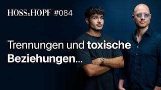 Trennungen & toxische Beziehungen! - Hoss und Hopf #84