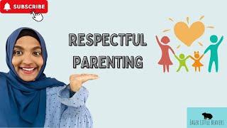 Respectful Parenting