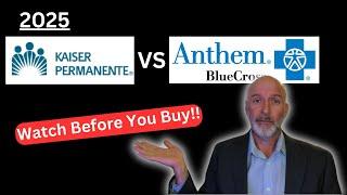 Kaiser Permanente vs Anthem Blue Cross in CA! Individual, Medicare and Small Business Markets