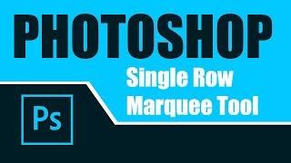 004 Single Row Marquee Tool