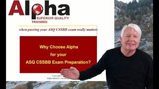 CSSBB / Why choose Alpha Training and Consulting to help you prepare for the ASQ CSSBB cert. exam?