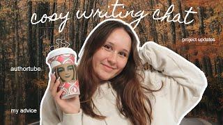 cozy chat about all things writing (advice, project updates, fav authortubers and lessons)