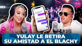 YULAY LE RETIRA SU AMISTAD A EL BLACHY EN VIVO Y MUESTRA LOS DMS