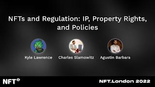 NFTs and Regulation: IP, Property Rights, and Policies - Panel at NFT.London 2022