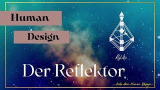 Der Reflektor im Human Design: Human Design Typen