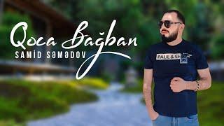 Samid Semedov - Qoca Bagban (Official Music Video)