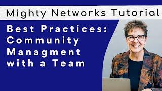 Scaling Your Mighty Networks Community: Team-Based Best Practices