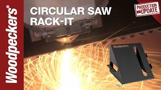 Production Update: Circular Saw Rack-It | Woodpeckers Tools
