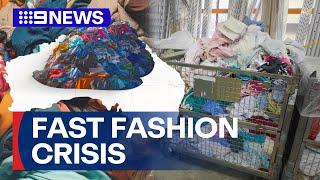 Government looking for solutions to Australia’s growing fast fashion crisis | 9 News Australia
