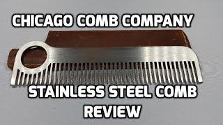 Chicago Comb Co. Stainless Steel Comb Review for EDC (Every Day Carry)