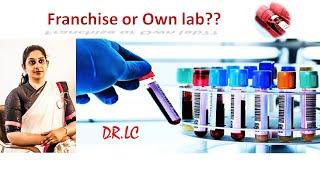 Business plan - Franchise or Own lab?