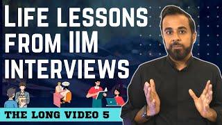 The Long Video 5 | Lessons from my IIM interviews | Chetan Bhagat