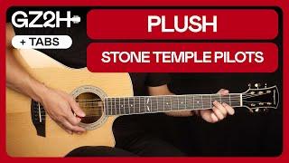 Plush Guitar Tutorial Stone Temple Pilots Guitar Lesson |Chords + Acoustic + TAB|