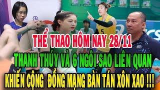 Tin nóng thể thao hôm nay 28/11Trần Thị Thanh Thúy và sự thật tuyệt đối về 6 ngôi sao BCN.VN.?