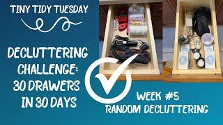 I’M DONE  30 Drawers in 30 Days Challenge: WEEK 5 | Tiny Tidy Tuesday