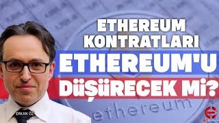 Ethereum Kontratları Ethereum'u Düşürecek Mi? Erkan Öz | ÖZET | EkonomiTubeTV