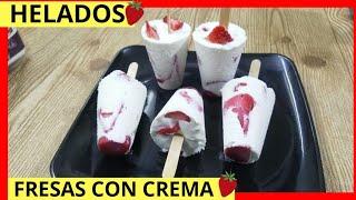 HELADOS DE FRESAS CON CREMA / DELICIOSOS HELADOS CASEROS/LOS MEJORES HELADOS CASEROS DEL MUNDO