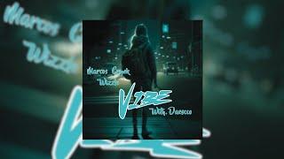 Marcos Crunk & WIZZLE - Vibe (With Daescco)