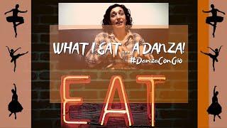 WHAT I EAT... A DANZA! #DanzaConGio