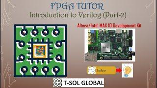 Introduction to Verilog Featuring Altera/Intel MAX 10 Development Kit (Part-2)