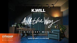 케이윌 (K.will) 'All The Way' Highlight Medley