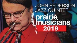 Prairie Musicians: John Pederson Jazz Quintet