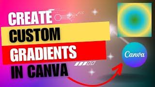 how to create Custom  Gradients in Canva | TESS EDUCATION