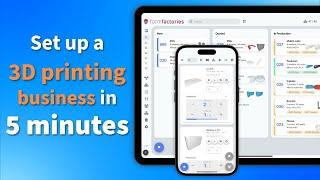 Set Up Your 3D Printing Business in 5 Minutes with Formfactories