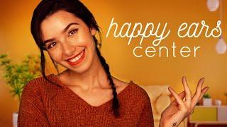 ASMR Center for Happy Ears: Relaxation for your Ears 