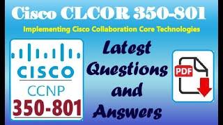 Part#3:Cisco CLCOR 350-801:Implementing Cisco Collaboration Core Technologies-Real Question&Answers