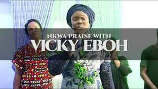 Nkwa Praise by Vicky Eboh & Her Group