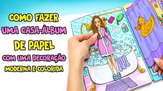 Uma Casa para Bonecas de Papel em um Álbum || ARTESANATO FÁCIL E DIVERTIDO!