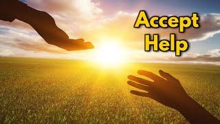 Accepting Help - Learning to Ask For And Receive Support | Subliminal Binaural Beats