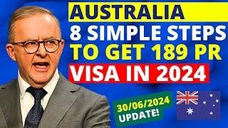 Australia 189 Visa Process in 8 Simple Steps 2024 | Australia Visa Update