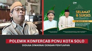 Bikin Malu‼️ Konfercab PCNU Kota Solo Diduga Diwarnai PRAKTEK SUAP