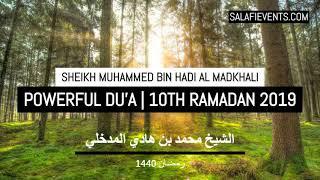 Powerful Du'a | Sheikh Muhammed Bin Hadi 10th Ramadan 1440