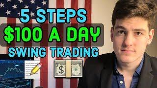 How To Make $100 A Day Swing Trading 