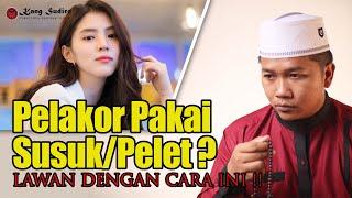 Pelakor Pakai Susuk Pemikat, Lawan Dengan Cara Melunturkan Susuk Jarak Jauh Ini!