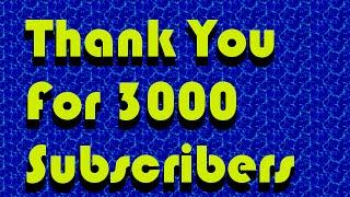 3000 Subscriber Thanks You Video