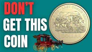 Why I Shouldn't have bought the Centenary of Cobb & Co $1 Coin