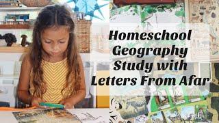 Unschooling Homeschool Geography I Geography with Letters From Afar