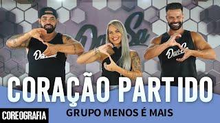 Coração Partido - Grupo Menos é Mais - Dan-Sa / Daniel Saboya (Coreografia)