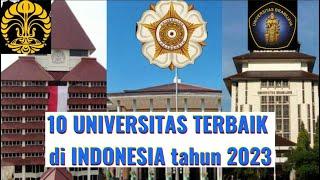 10 UNIVERSITAS TERBAIK di INDONESIA Tahun 2023