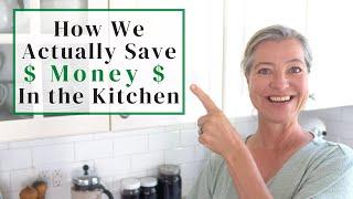 How We ACTUALLY Save Money in Kitchen