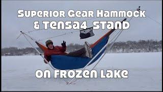 Superior Gear Hammock & Tensa4 Stand On Frozen Lake~~