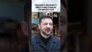 Ukraine's Zelenskyy Meets King Charles On British Visit | N18G | CNBC TV18
